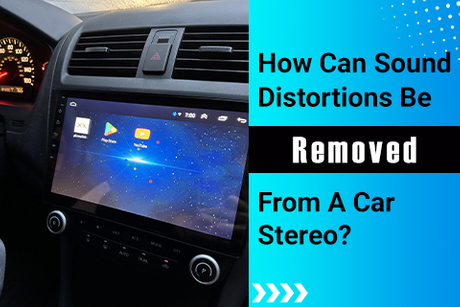 How Can Sound Distortions Be Removed From A Car Stereo.jpg